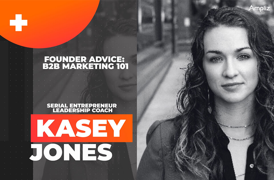 B2B marketing with Kasey Jones