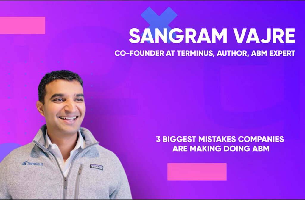 Sangram Vajre on ABM on B2B Binge 4.0